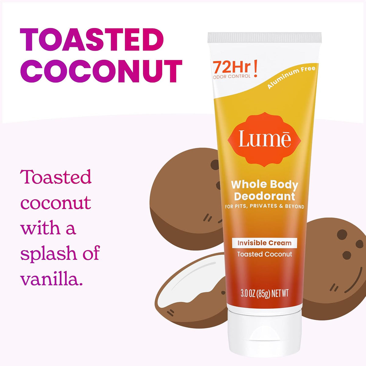 Whole Body Deodorant - Invisible Cream Tube - 72 Hour Odor Control - Aluminum Free. Baking Soda Free. Skin Safe - 3.0 ounce (Toasted Coconut)